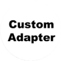 Custom Fit Adapter